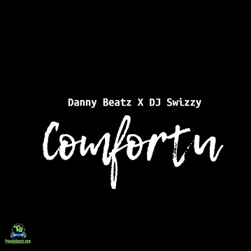 Danny Beatz - Comfortu ft DJ Swizzy