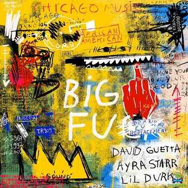 David Guetta - Big FU ft Ayra Starr, Lil Durk