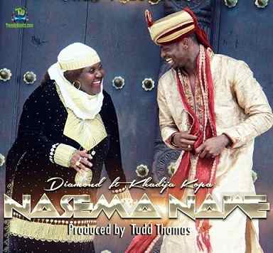 Diamond Platnumz - Nasema Nawe ft khadija Kopa