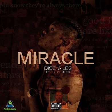 Dice Ailes - Miracle ft Lil Kesh