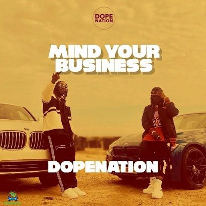 DopeNation - Mind Your Business