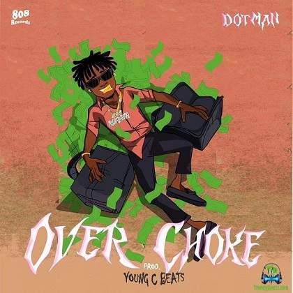 Dotman - Over Choke