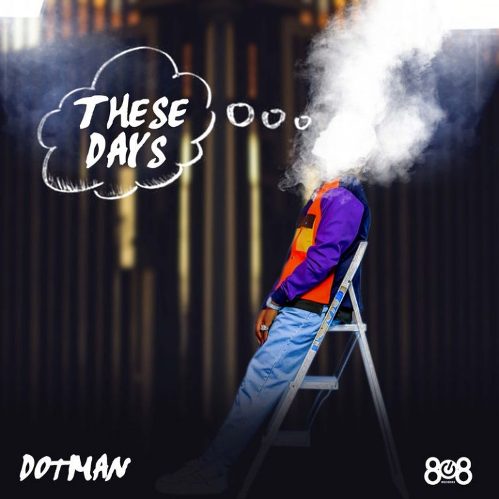 Dotman - These Days