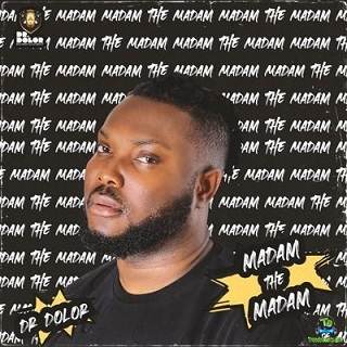 Dr Dolor - Madam The Madam