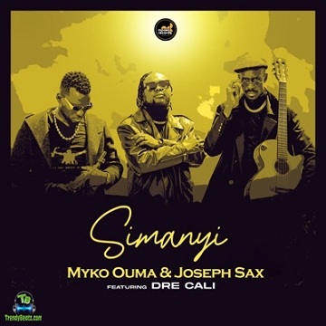 Dre Cali - Simanyi ft Joseph Sax, Myko Ouma