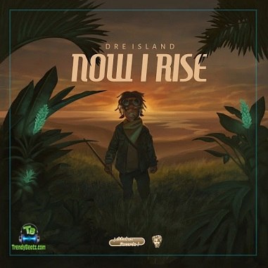 Download Dre Island Now I Rise Album mp3