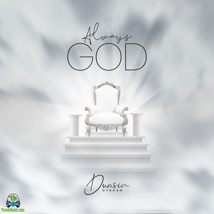 Dunsin Oyekan - Always God