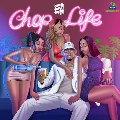 E.L - Chop Life