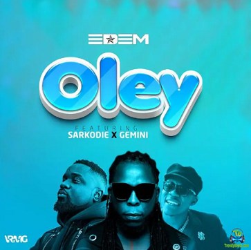 Edem - Oley ft Sarkodie,  Gemini