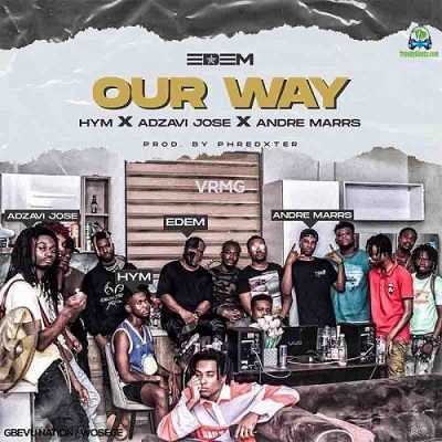 Edem - Our Way ft Hym, Adzavi Jose, Andre Marrs