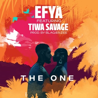 Efya - The One ft Tiwa Savage