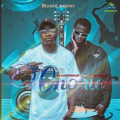 Ekendo60dolls - Onome ft Overdose