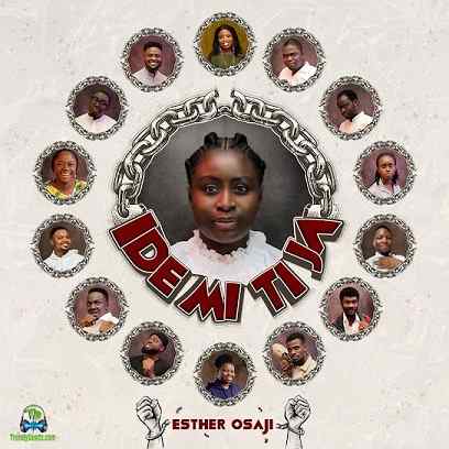 Esther Osaji - Ide Mi Ti Ja