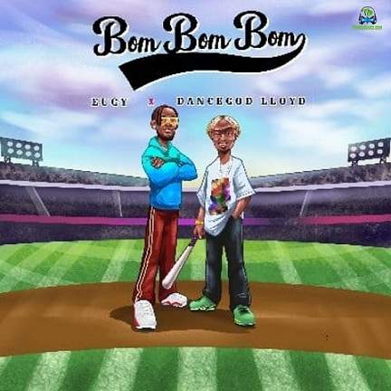 Eugy - Bom Bom Bom ft Dancegod Lloyd