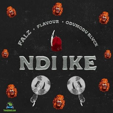 Falz - Ndi Ike ft Flavour, OdumoduBlvck