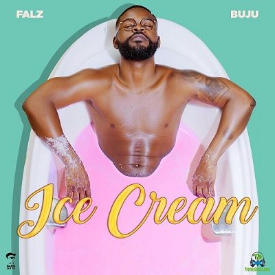 Falz - Ice Cream ft Buju BNXN