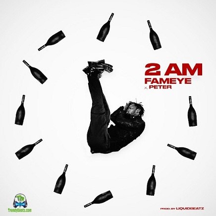 Fameye - 2AM ft Peter