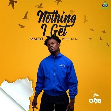 Fameye - Nothing I Get