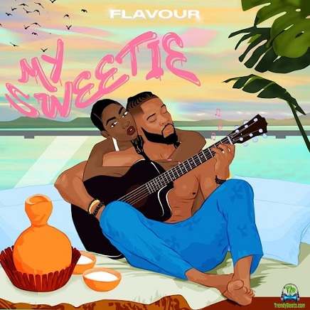 Flavour - My Sweetie (New Song)