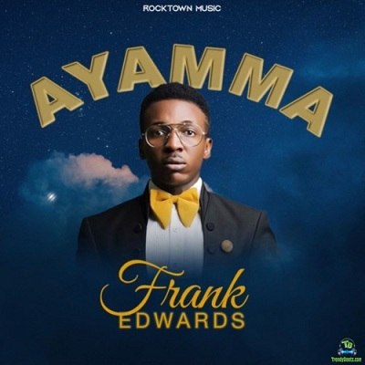 Frank Edwards - Ayamma