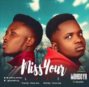 Geraldo - Miss Your Love ft Mbadoya