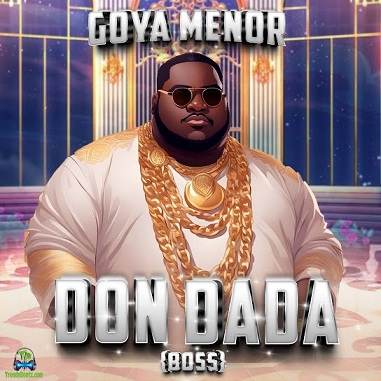 Goya Menor - Don Dada (Boss)