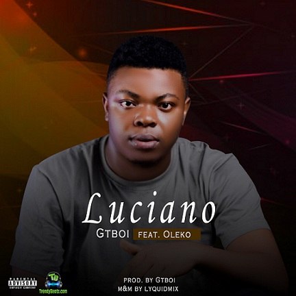 GtBoi - Luciano ft Oleko