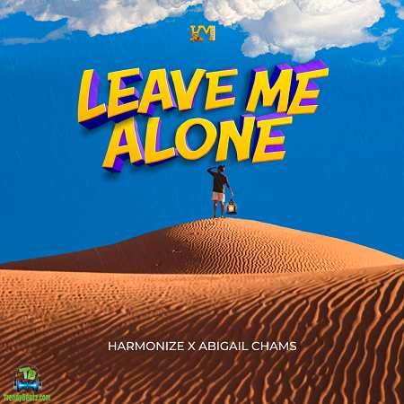 Harmonize - Leave Me Alone ft Abigail Chams