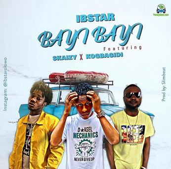 Ibstar - Bayi Bayi ft Skaizy, Kogbagidi