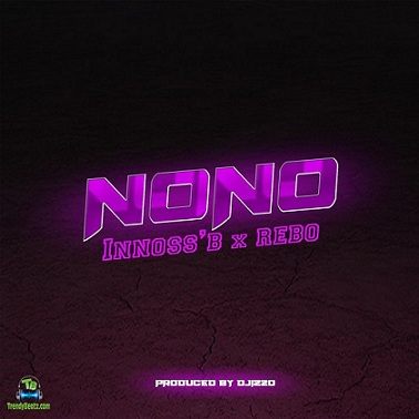 Innoss B - No No ft Rebo