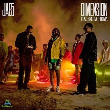 Jae5 - Dimension (New Song) ft Skepta, Rema