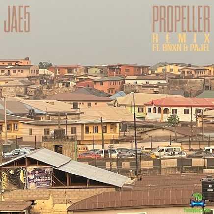 Jae5 - Propeller (Remix) ft Buju BNXN, Pajel