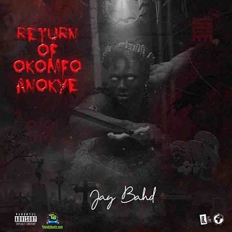 Download Jay Bahd Return Of Okomfo Anokye Album mp3