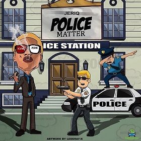 Jeriq - Police Matters