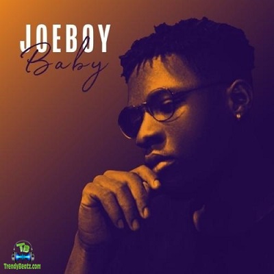 Joeboy - Baby (My Baby)