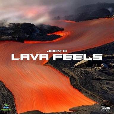 Download Joey B Lava Feels Album mp3