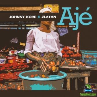 Johny Kore - Aje ft Zlatan