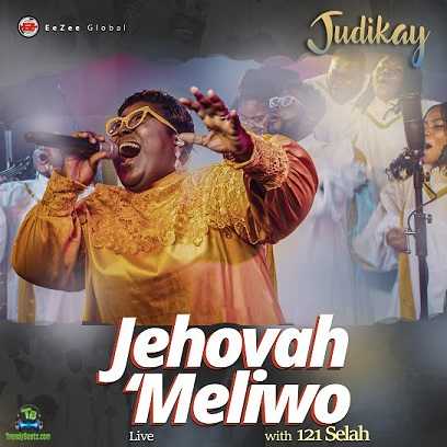Judikay - Jehovah Meliwo (Live) ft 121 Selah