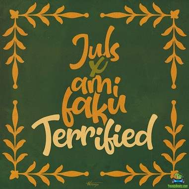 Juls - Terrified ft Ami Faku