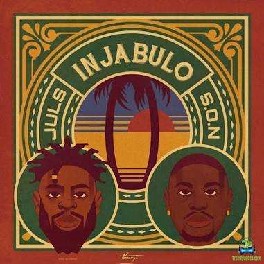 Juls - Injabulo ft Son
