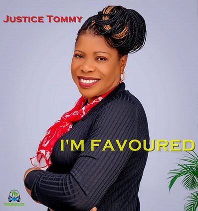 Justice Tommy - I Am Favoured