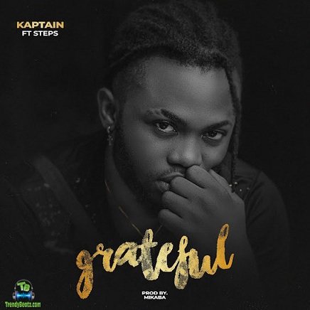 Kaptain - Grateful ft Steps