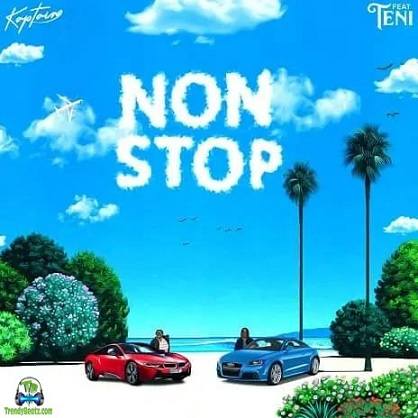 Kaptain - Non Stop (New Song) ft Teni