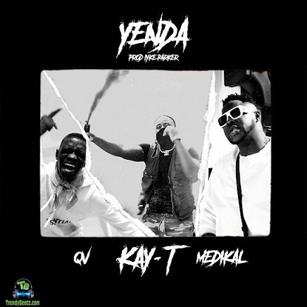 Kay T - Yenda ft Medikal, QV