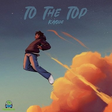 Kayode - To The Top