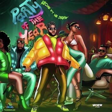 Keche - Party Of The Year ft Mr Drew