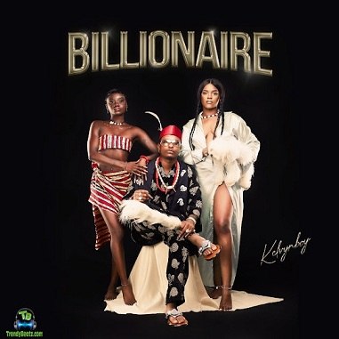 Kelvyn Boy - Billionaire