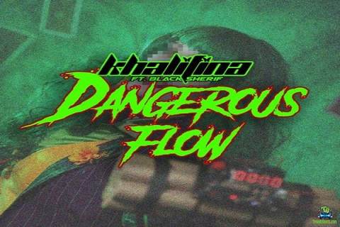 Khalifina - Dangerous Flow ft Black Sherif