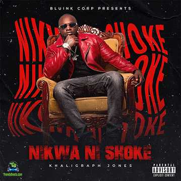 Khaligraph Jones - Nikwa Ni Shoke