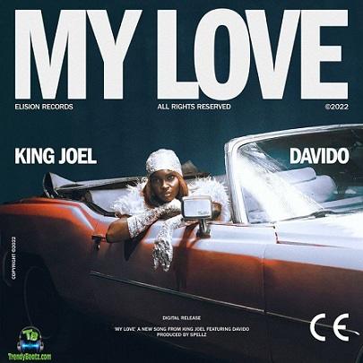 King Joel - My Love ft Davido